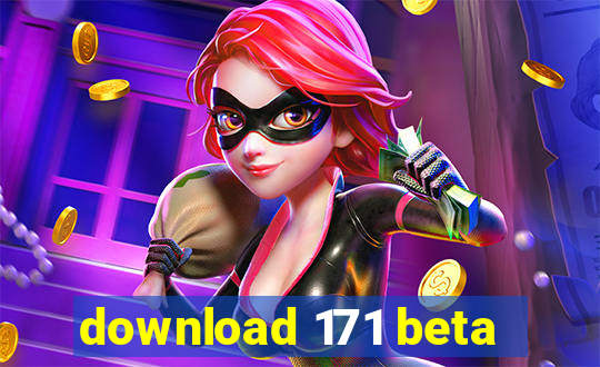 download 171 beta